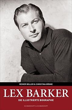 portada Lex Barker: Die Illustrierte Biographie: Der Bildband zum Legendären Star / Broschierte Sonderausgabe: Der Bildband zum Legendären Star / Broschierte Sonderausgabe: Illustrierte Biographie: (en Alemán)