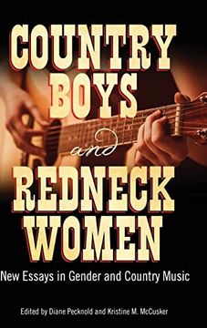portada Country Boys and Redneck Women: New Essays in Gender and Country Music (American Made Music Series) (en Inglés)