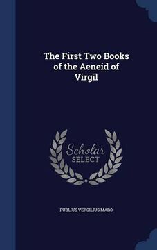 portada The First Two Books of the Aeneid of Virgil