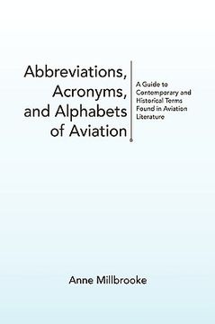 portada abbreviations, acronyms, and alphabets of aviation,a guide to contemporary and historical terms found in aviation literature (en Inglés)