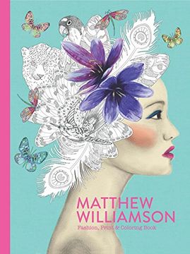 portada Matthew Williamson: Fashion, Print & Coloring Book (en Inglés)