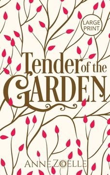 portada Tender of the Garden - Large Print Hardback (in English)