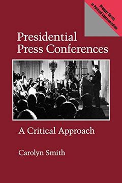 portada Presidential Press Conferences: A Critical Approach (in English)