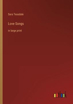 portada Love Songs: in large print (en Inglés)