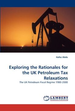 portada Exploring the Rationales for the UK Petroleum Tax Relaxations