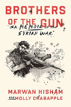 portada Brothers of the Gun: A Memoir of the Syrian war (en Inglés)