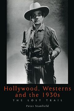 portada hollywood, westerns and the 1930s: the lost trail