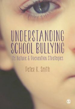 portada Understanding School Bullying: Its Nature & Prevention Strategies (en Inglés)