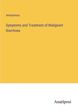 portada Symptoms and Treatment of Malignant Diarrhoea (en Inglés)