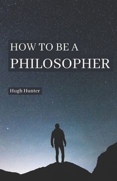 portada How to be a Philosopher (in English)