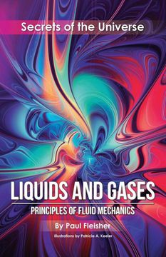 portada Liquids and Gases: Principles of Fluid Mechanics: 1 (Secrets of the Universe) (en Inglés)