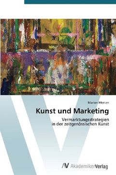 portada Kunst und Marketing: Vermarktungsstrategien  in der zeitgenössischen Kunst