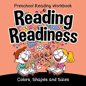 portada Preschool Reading Workbook: Reading Readiness (Colors, Shapes and Sizes) (in English)