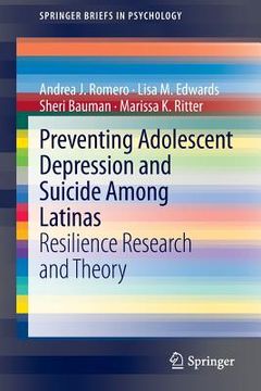 portada Preventing Adolescent Depression and Suicide Among Latinas: Resilience Research and Theory (en Inglés)
