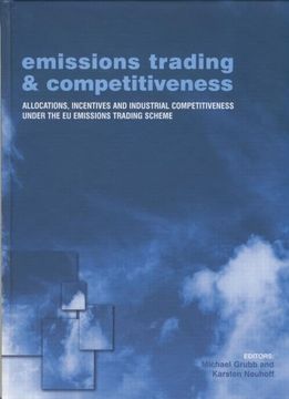 portada Emissions Trading and Competitiveness: Allocations, Incentives and Industrial Competitiveness Under the Eu Emissions Trading Scheme (en Inglés)