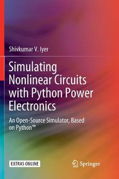 portada Simulating Nonlinear Circuits with Python Power Electronics: An Open-Source Simulator, Based on Python(tm) (in English)