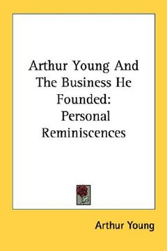 portada arthur young and the business he founded: personal reminiscences (en Inglés)