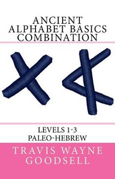 portada Ancient Alphabet Basics Combination: Levels 1-3 Paleo-Hebrew (en Inglés)