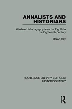 portada Annalists and Historians: Western Historiography from the Viiith to the Xviiith Century (en Inglés)