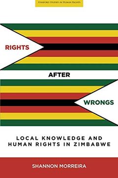 portada Rights After Wrongs: Local Knowledge and Human Rights in Zimbabwe (Stanford Studies in Human Rights) 