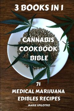 portada Cannabis Cookbook Bible: 71 Medical Marijuana Edibles Recipes 3 Books in 1) (en Inglés)