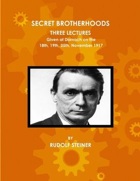 portada Secret Brotherhoods, Three Lectures Given at Dornach on the 18th, 19th, 25th, November 1917