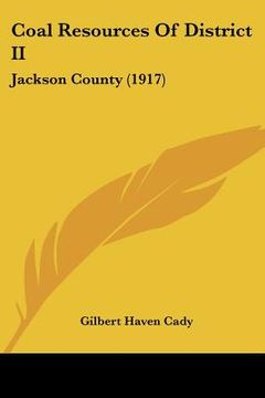 portada coal resources of district ii: jackson county (1917) (en Inglés)