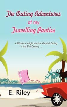portada the dating adventures of my travelling panties (en Inglés)