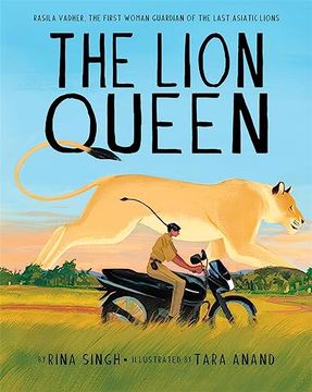 portada The Lion Queen: Rasila Vadher, the First Woman Guardian of the Last Asiatic Lions (en Inglés)