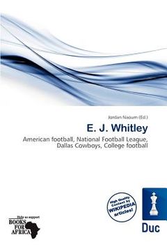 e. j. whitley (en Inglés)