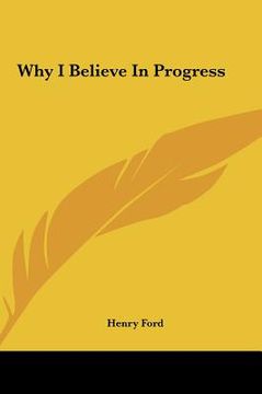 portada why i believe in progress (en Inglés)