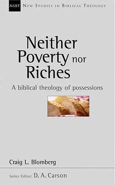 portada Neither Poverty nor Riches: Biblical Theology of Possessions: No. 7 (New Studies in Biblical Theology) (en Inglés)