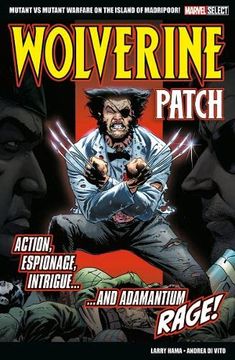 portada Marvel Select Wolverine: Patch (en Inglés)