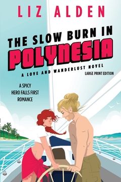 portada The Slow Burn in Polynesia: Large Print Edition (in English)