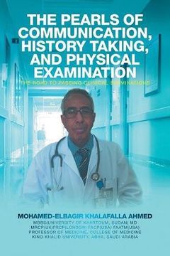 portada The Pearls of Communication, History Taking, and Physical Examination: The Road to Passing Clinical Examinations