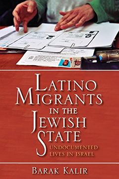 portada Latino Migrants in the Jewish State: Undocumented Lives in Israel (en Inglés)