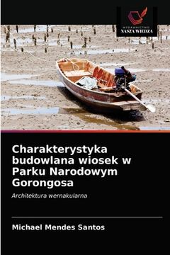 portada Charakterystyka budowlana wiosek w Parku Narodowym Gorongosa