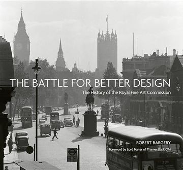 portada The Battle for Better Design: The History of the Royal Fine Art Commission (in English)