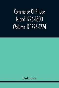 portada Commerce Of Rhode Island 1726-1800 (Volume I) 1726-1774 (in English)