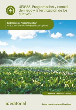portada Programación y Control del Riego y la Fertilización de los Cultivos. Agau0208 - Gestión de la Producción Agrícola (in Spanish)