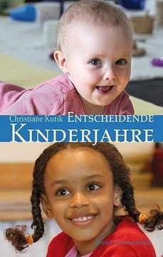 portada Entscheidende Kinderjahre: Ein Handbuch zur Erziehung von 0 bis 7 (in German)