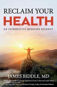 portada Reclaim Your Health: An Integrative Medicine Pathway