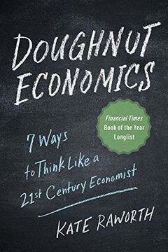 portada Doughnut Economics: Seven Ways to Think Like a 21St-Century Economist (in English)