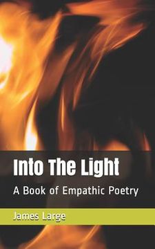 portada Into The Light: A Book of Empathic Poetry (en Inglés)