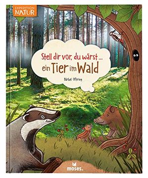 portada Stell dir vor du Wärst ein Tier im Wald | Spannendes Tierbuch für Kinder ab 5 Jahren (en Alemán)
