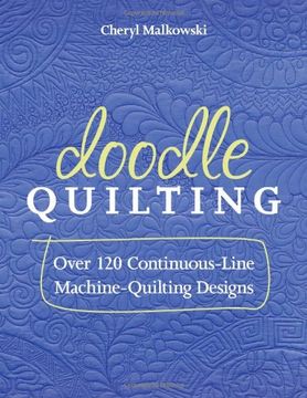 portada Doodle Quilting: Over 120 Continuous-Line Machine-Quilting Designs (en Inglés)