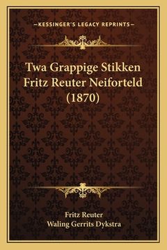 portada Twa Grappige Stikken Fritz Reuter Neiforteld (1870)