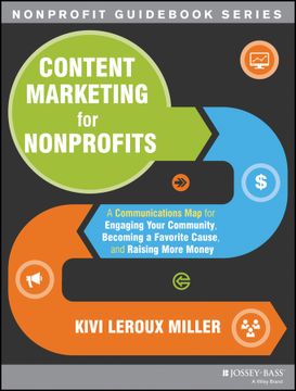 portada Content Marketing For Nonprofits: A Communications Map For Engaging Your Community, Becoming A Favorite Cause, And Raising More Money (in English)