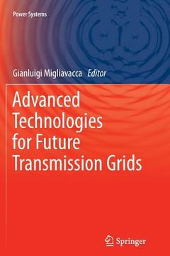 portada Advanced Technologies for Future Transmission Grids (en Inglés)