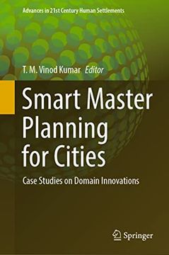 portada Smart Master Planning for Cities: Case Studies on Domain Innovations (Advances in 21St Century Human Settlements) (en Inglés)